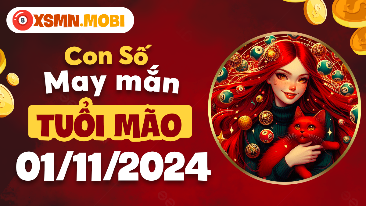 Khám phá con số may mắn hôm nay 1/11/2024 cho người tuổi Mão