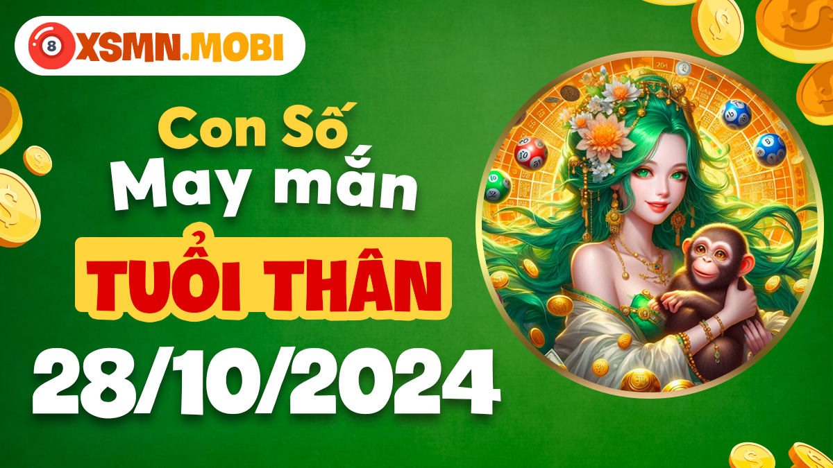 Người tuổi Thân nên chọn số may mắn nào trong ngày 28/10/2024