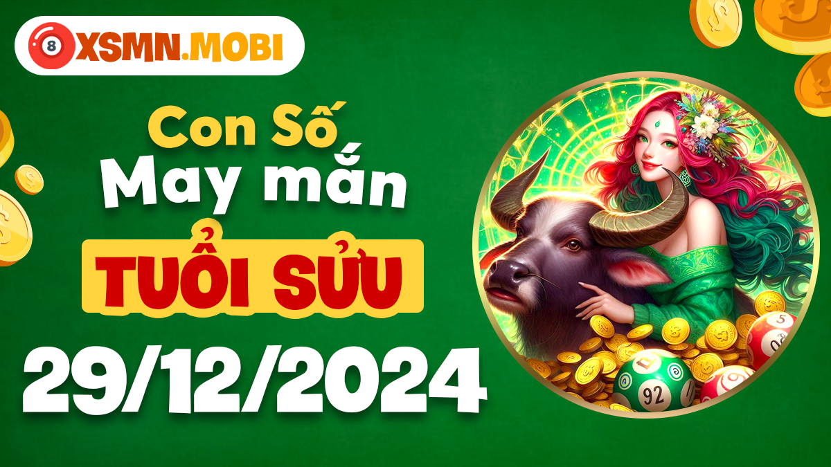 Tuổi Sửu ngày 29/12/2024: Số nào sẽ giúp bạn đón nhận tài lộc?