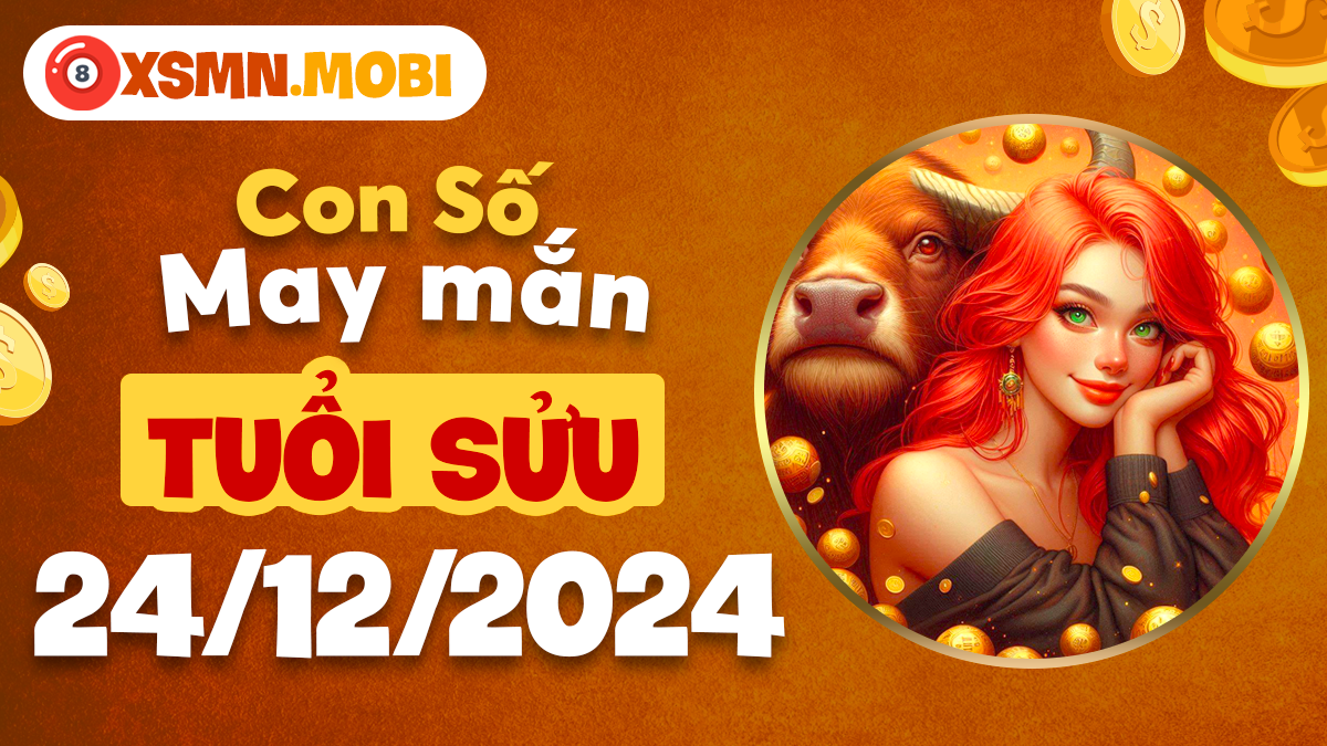 Tuổi Sửu ngày 24/12/2024: Con số may mắn đưa bạn tới cơ hội