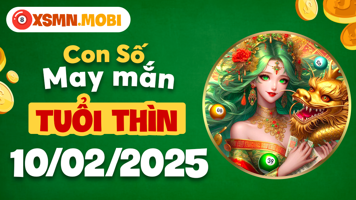 Tuổi Thìn và những con số vận mệnh ngày 10/02/2025 - Tài lộc vô biên