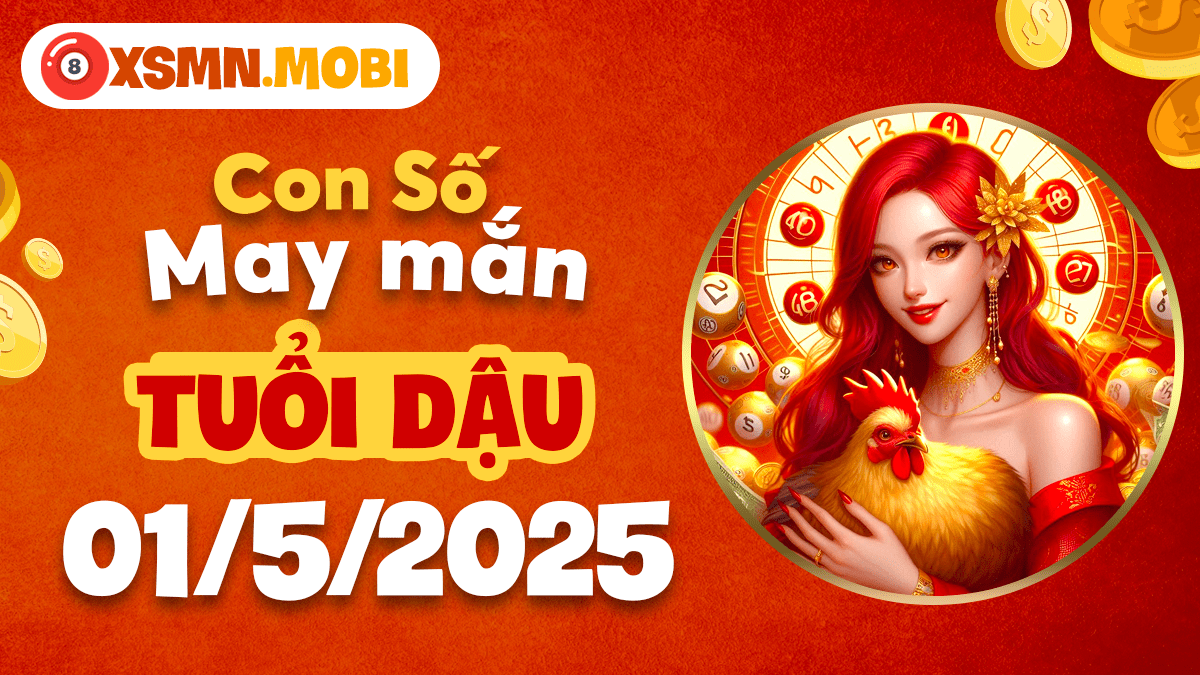 Tuổi Dậu 1/5/2025: Con số may mắn, tình duyên thêm thắm nồng