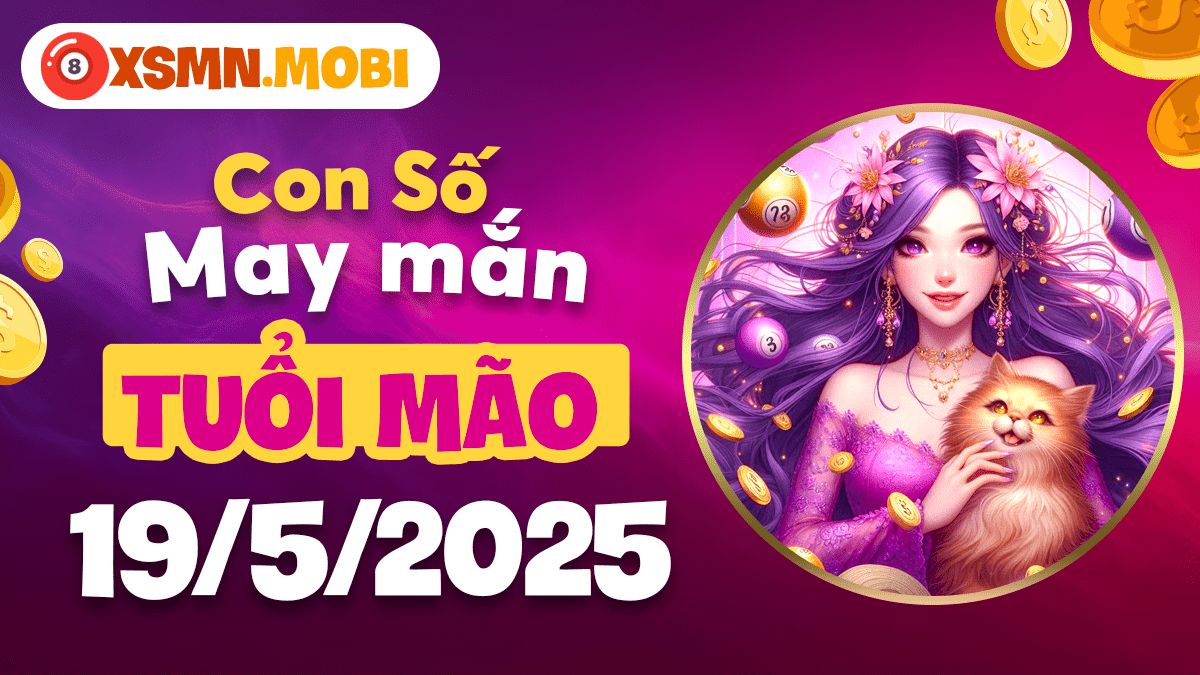 Con số vàng ngày 19/5/2025 cho tuổi Mão: Mở khóa kho báu may mắn