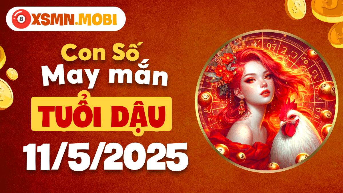 Gáy vang khai lộc: Con số may mắn của tuổi Dậu ngày 11/5/2025