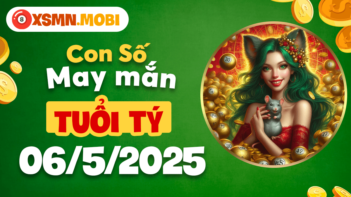Số vàng ngày 6/5/2025 tuổi Tý: Mở cửa đón tài lộc, vận may bất ngờ