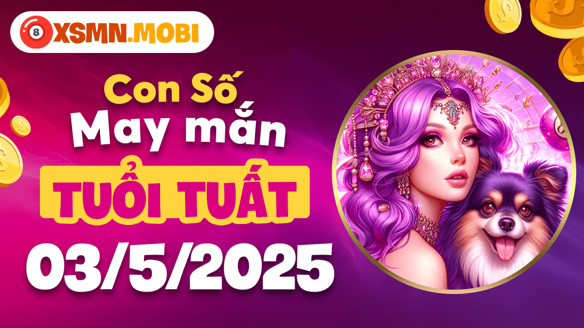 Con số may mắn của tuổi Tuất trong ngày 3/5/2025: Thành công rực rỡ