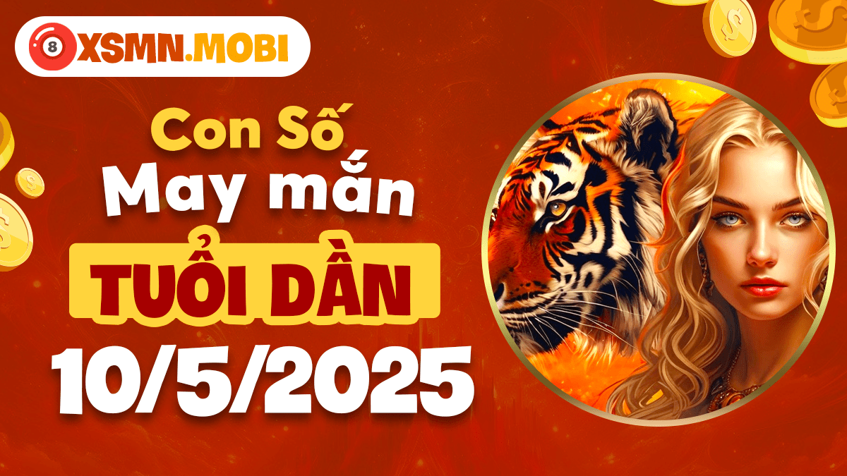 Dãy số quyền lực ngày 10/5/2025 trợ lực người tuổi Dần