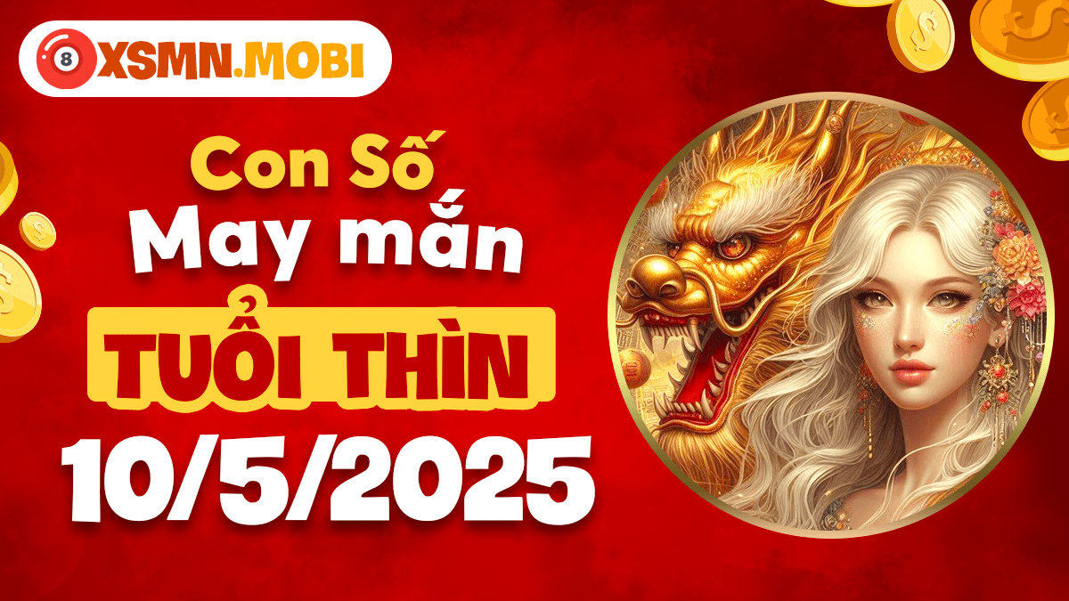 Chìa khóa số mệnh ngày 10/5/2025 giải mã thành công cho tuổi Thìn
