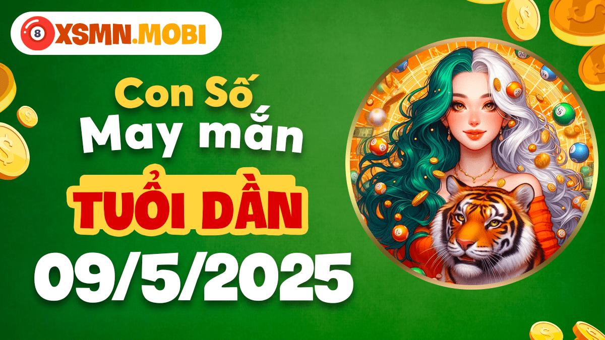 Tiết lộ 3 con số 'độc' giúp Tuổi Dần 09/5/2025 hóa giải mọi xung khắc
