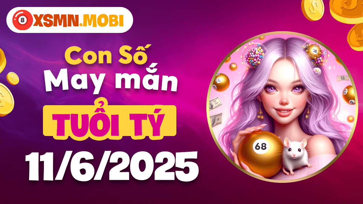 Bộ số thiêng tuổi Tý ngày 11/6/2025 - Chìa khóa khai phá vận mệnh