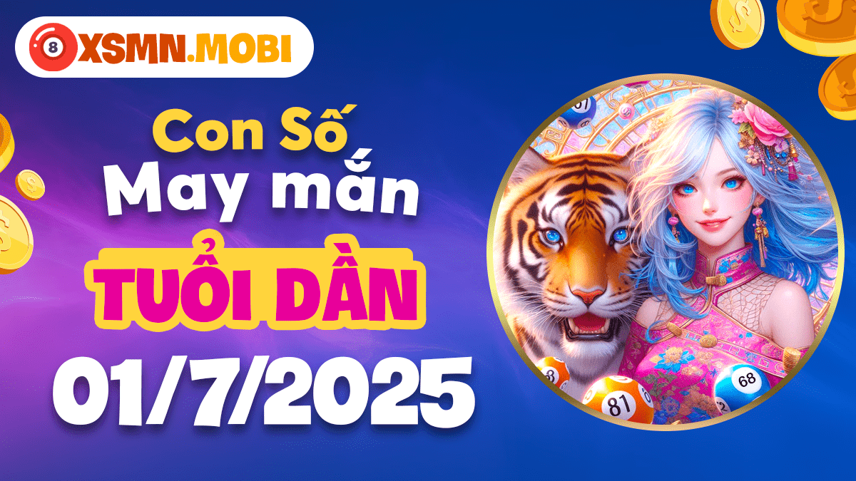 Khí thế hùng mạnh: Con số may mắn dẫn lối người tuổi Dần ngày 1/7/2025
