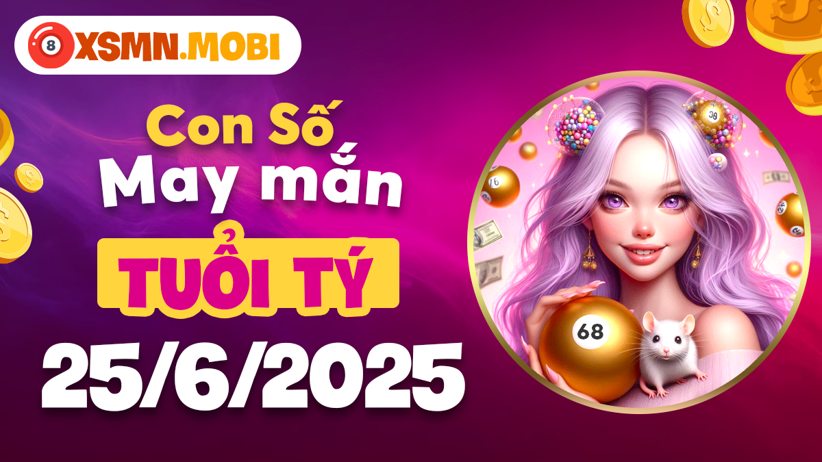 Tuổi Tý: Con số may mắn ngày 25/6/2025 - Chìa khóa mở cánh cửa tài lộc