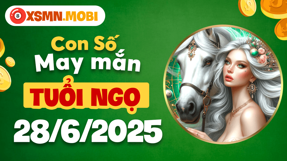 Tuổi Ngọ ngày 28/6/2025 – Số may mắn soi sáng sự nghiệp bền vững