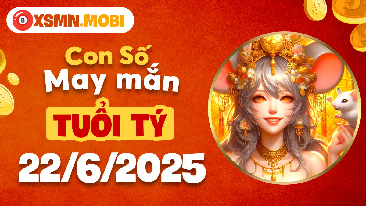 Con số may mắn tỏa sáng trí tuệ tuổi Tý ngày 22/6/2025