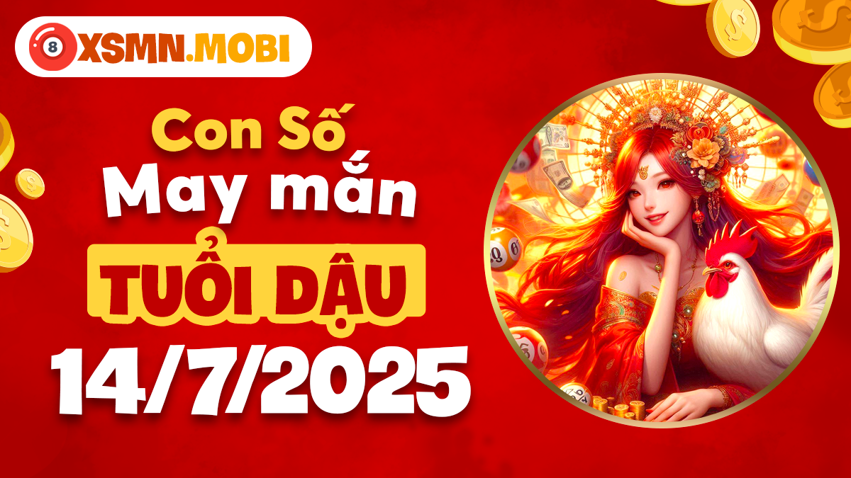 Tuổi Dậu: Khai mở tài lộc ngày 14/7/2025 với con số hợp tuổi của mình