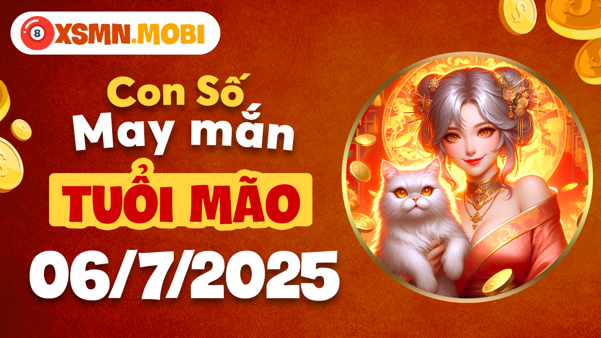 Tuổi Mão: Con số nào mang đến vận may tiền bạc cho bạn ngày 6/7/2025?