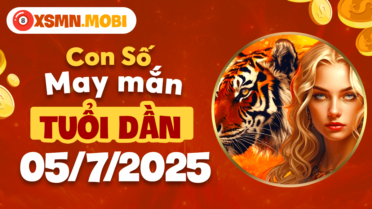 Hé lộ con số tài lộc tuổi Dần hôm nay ngày 5/7/2025
