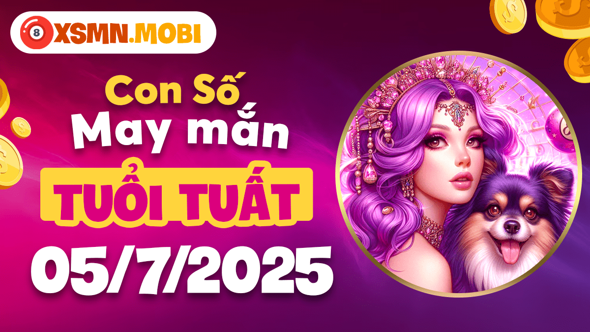 Giải mã con số hộ mệnh tuổi Tuất hôm nay ngày 5/7/2025