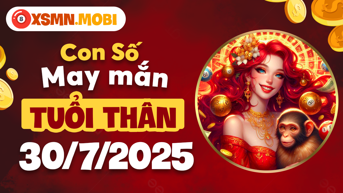 Linh cảm kỳ số tuổi Thân ngày 30/7/2025 - Ý tưởng dồi dào