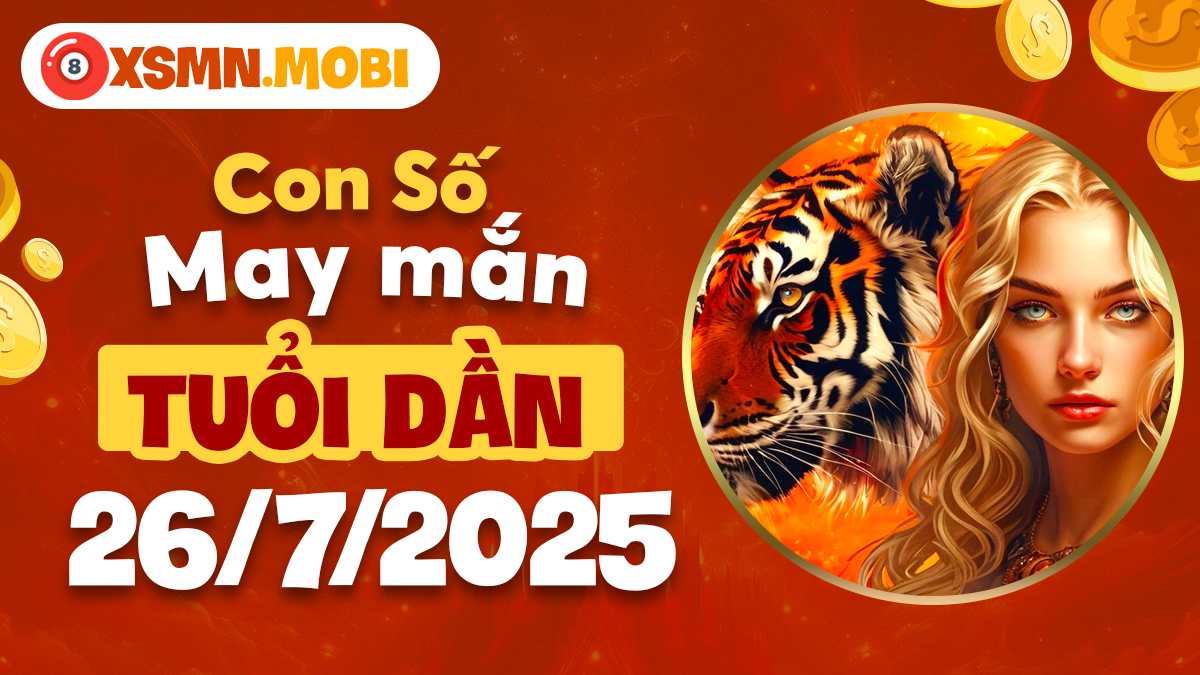 Con số đặc biệt mang lại cơ hội bất ngờ cho tuổi Dần ngày 26/7/2025