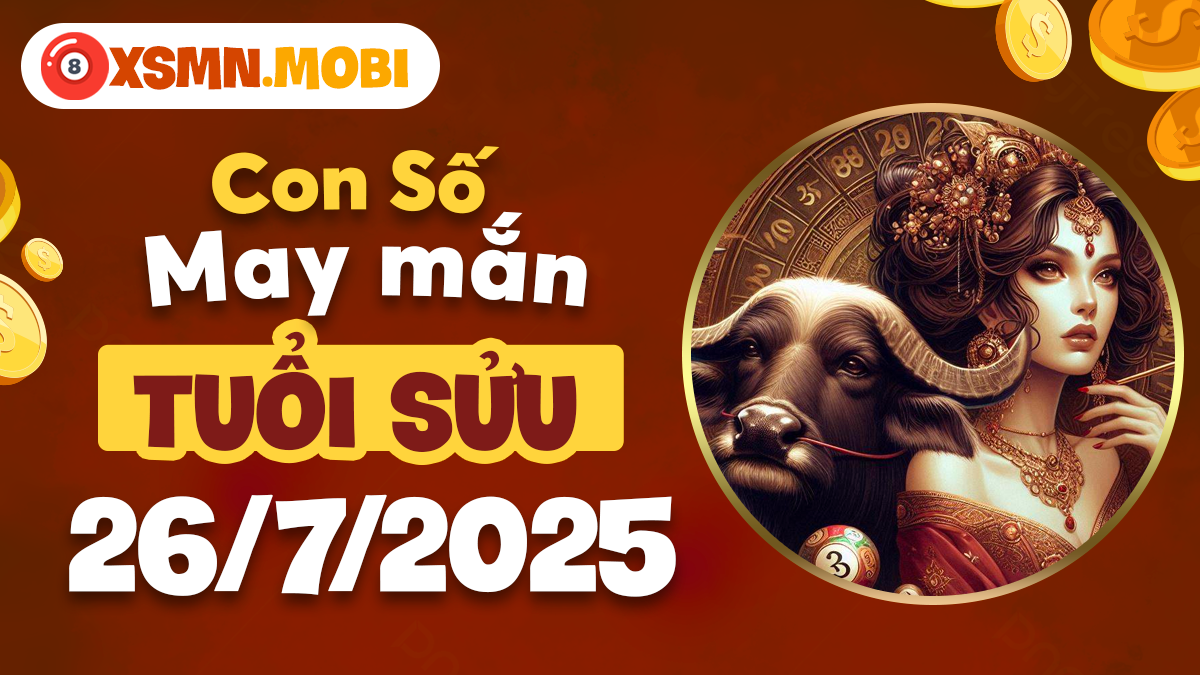 Tuổi Sửu sử dụng con số cát tường kích hoạt vận trình suôn sẻ ngày 26/7/2025