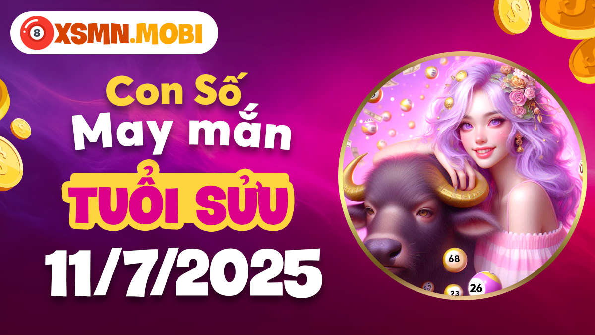 Con số tài lộc ngày 11/7/2025 giúp tuổi Sửu vững vàng, đón tin vui công danh