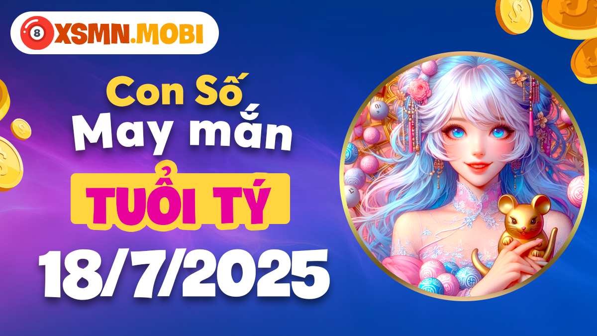 Vận số may mắn tuổi Tý ngày 18/7/2025 mang đến cơ hội vàng