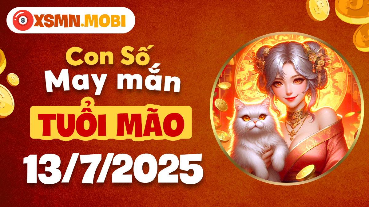Tuổi Mão ngày 13/7/2025 – Con số may mắn tìm đến sự thấu hiểu