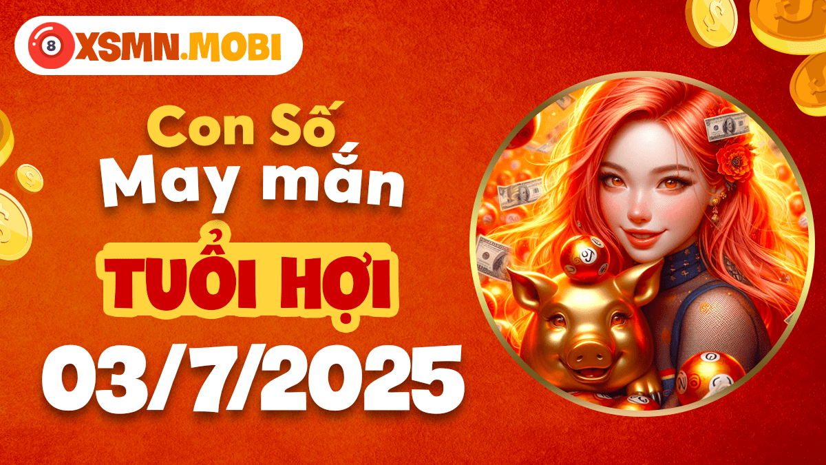 Con số thịnh vượng tuổi Hợi ngày 3/7/2025 gia tăng thu nhập thụ động