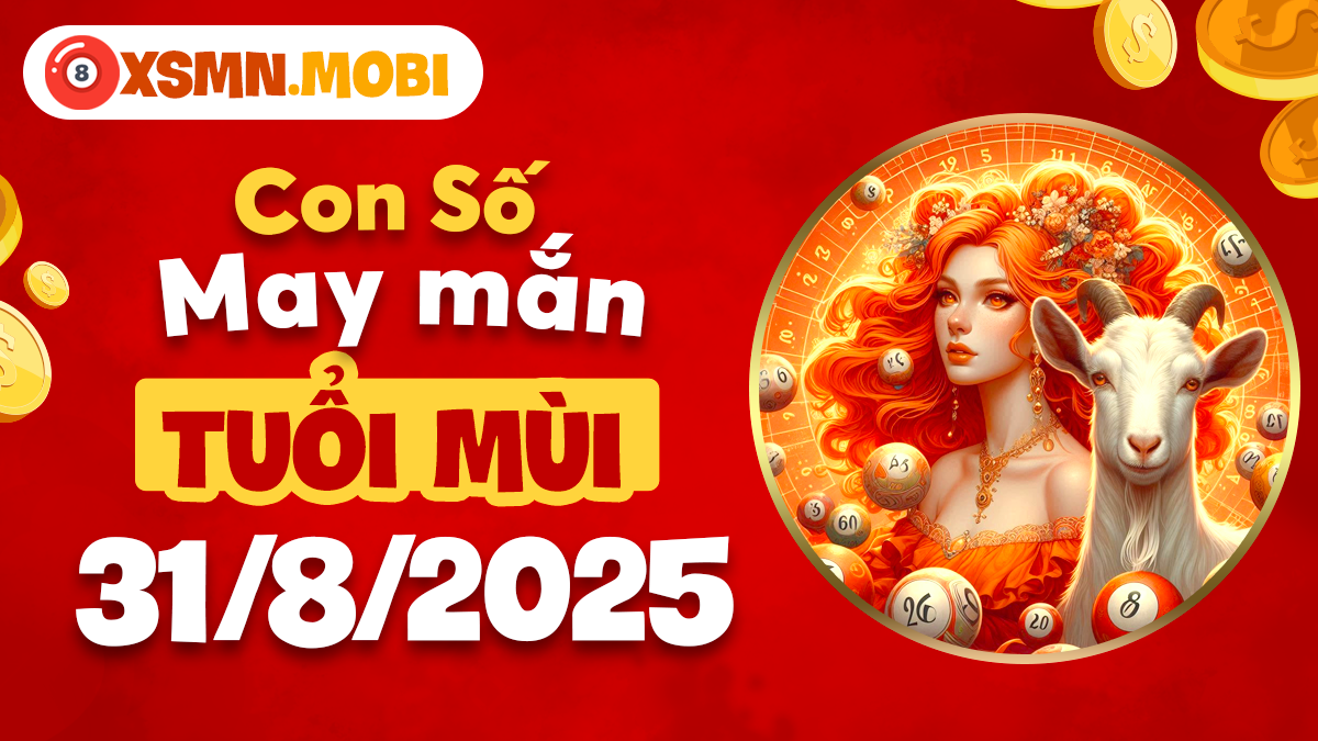 Làm thế nào để số hợp mệnh đem lại bình an, hạnh phúc cho tuổi Mùi?