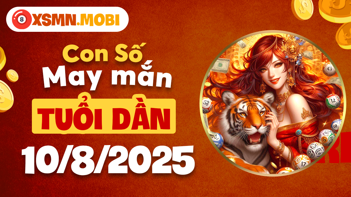 Con số đặc biệt mang lại cơ hội bất ngờ cho tuổi Dần ngày 10/8/2025