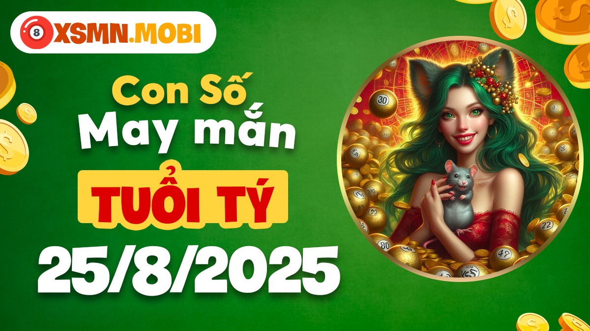 Tuổi Tý ngày 25/8/2025: Con số đón tài lộc, thăng hoa vận trình