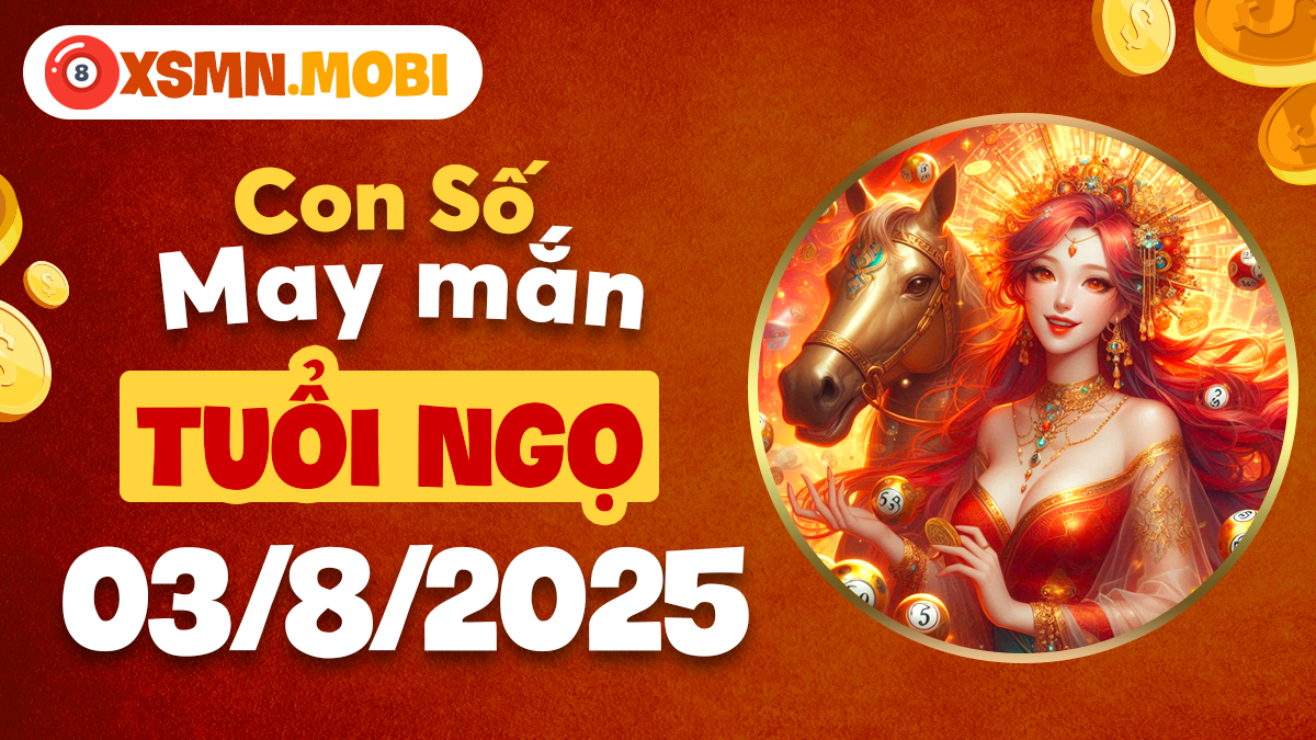Đại Cát An Số nào giúp Ngọ hóa giải xui xẻo ngày 3/8/2025?