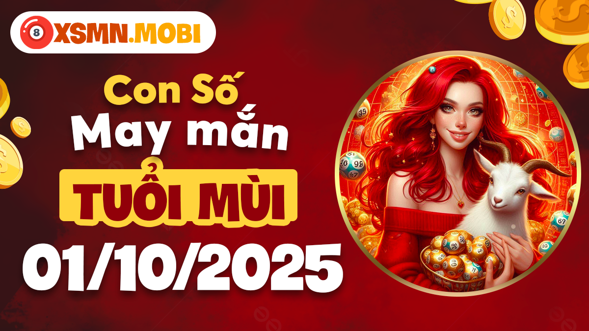 Tuổi Mùi sẽ được con số nào mang lại bình an ngày 1/10/2025