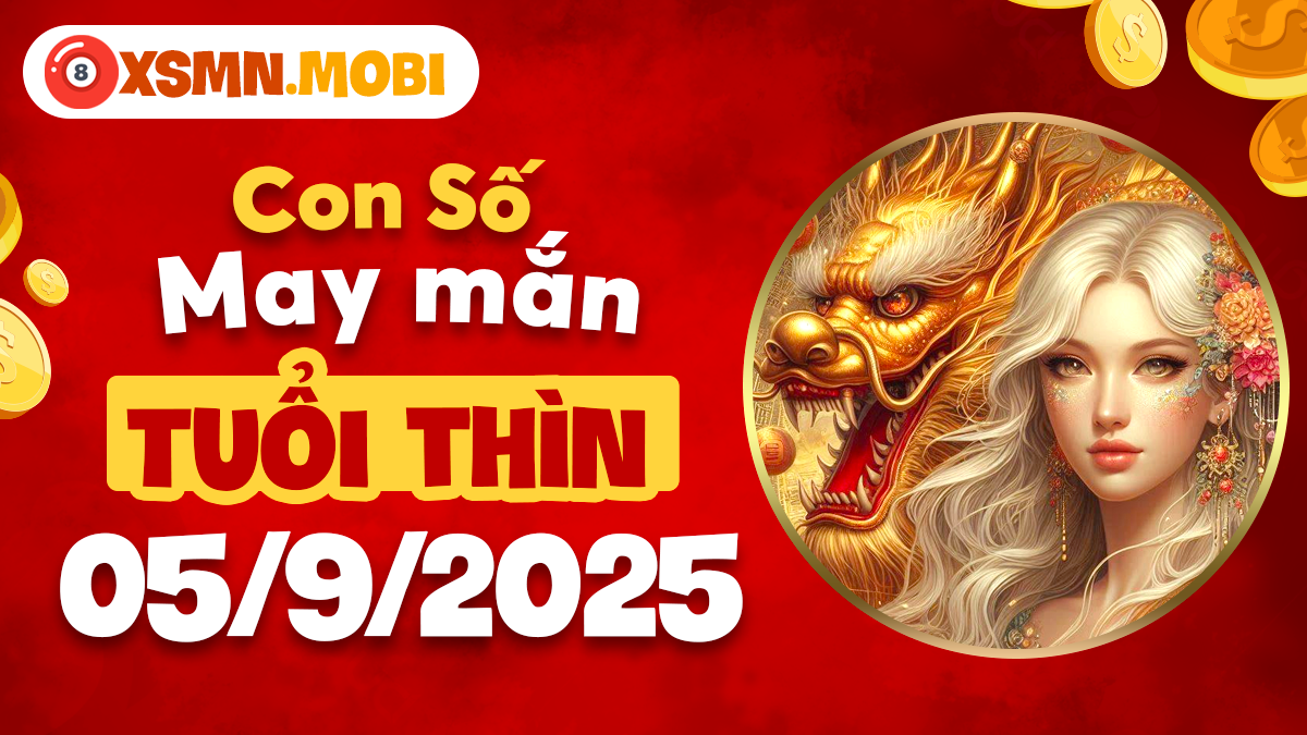 Tuổi Thìn ngày 5/9/2025, con số quyền năng khai mở tiềm lực