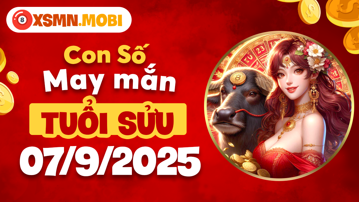 Tuổi Sửu ngày 7/9/2025 - Những con số thiêng giúp thu hút tài lộc bất ngờ
