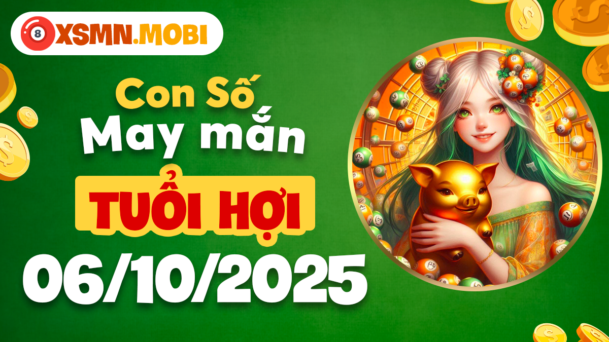 Tuổi Hợi ngày 6/10/2025: Con số nào sẽ mang đến niềm vui bất tận? Tuổi Hợi ngày 6/10/2025: Con số nào sẽ mang đến niềm vui bất tận?