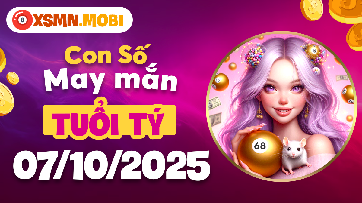 Con số may mắn tuổi Tý ngày 7/10/2025 hóa giải điềm xấu