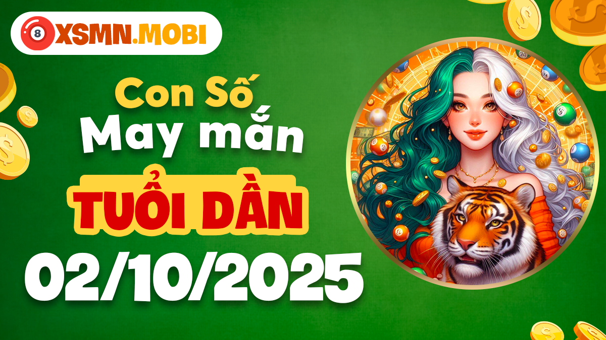Con số cát tường, bí số hanh thông tuổi Dần ngày 2/10/2025