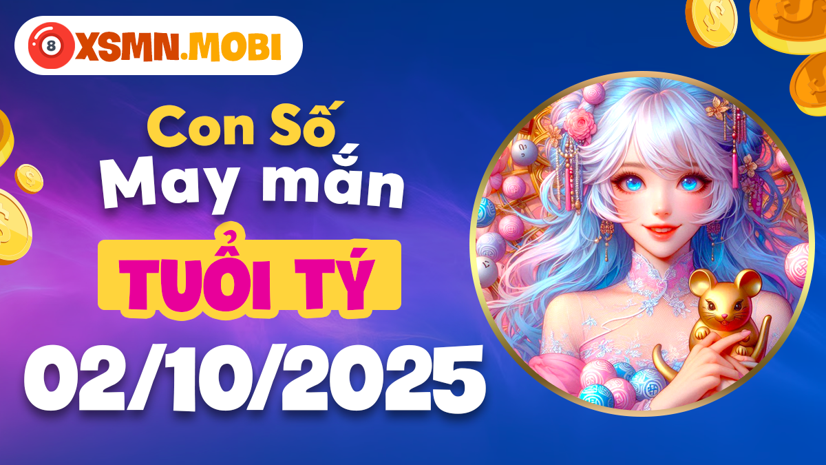 Con số may mắn, dãy số cát tường tuổi Tý ngày 2/10/2025