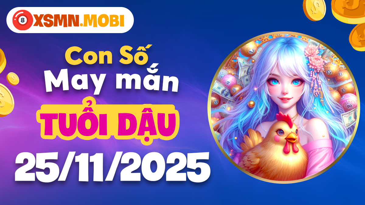 Tuổi Dậu ngày 25/11/2025: Con số may mắn tăng cường may mắn và tự tin