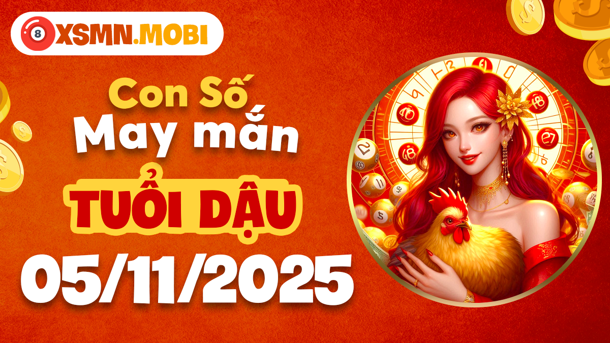 Tuổi Dậu ngày 05/11/2025: Hé lộ con số giúp bạn thuận buồm xuôi gió Tuổi Dậu ngày 05/11/2025: Hé lộ con số giúp bạn thuận buồm xuôi gió