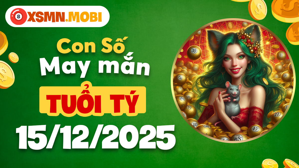 Tuổi Tý ngày 15/12/2025: Con số nào giúp đón quý nhân? Tuổi Tý ngày 15/12/2025: Con số nào giúp đón quý nhân?