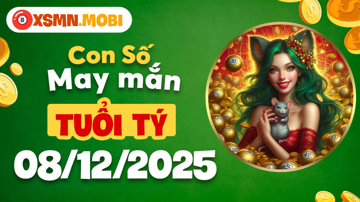 Con số may mắn tuổi Tý ngày 08/12/2025 thu hút tài lộc Con số may mắn tuổi Tý ngày 08/12/2025 thu hút tài lộc