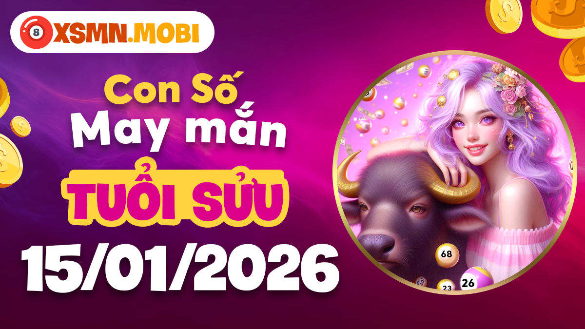 Số may mắn tuổi Sửu ngày 15/01: Tăng tài vận, Sự nghiệp vững chắc