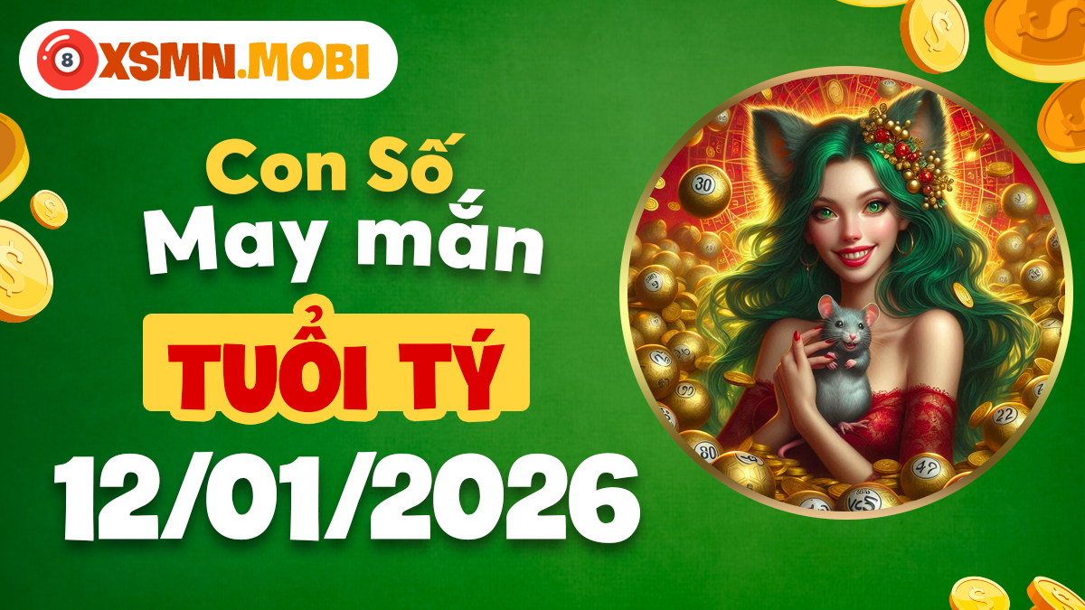 Tuổi Tý nên giữ số nào ngày 12/1/2026 để mở lối cát lành?