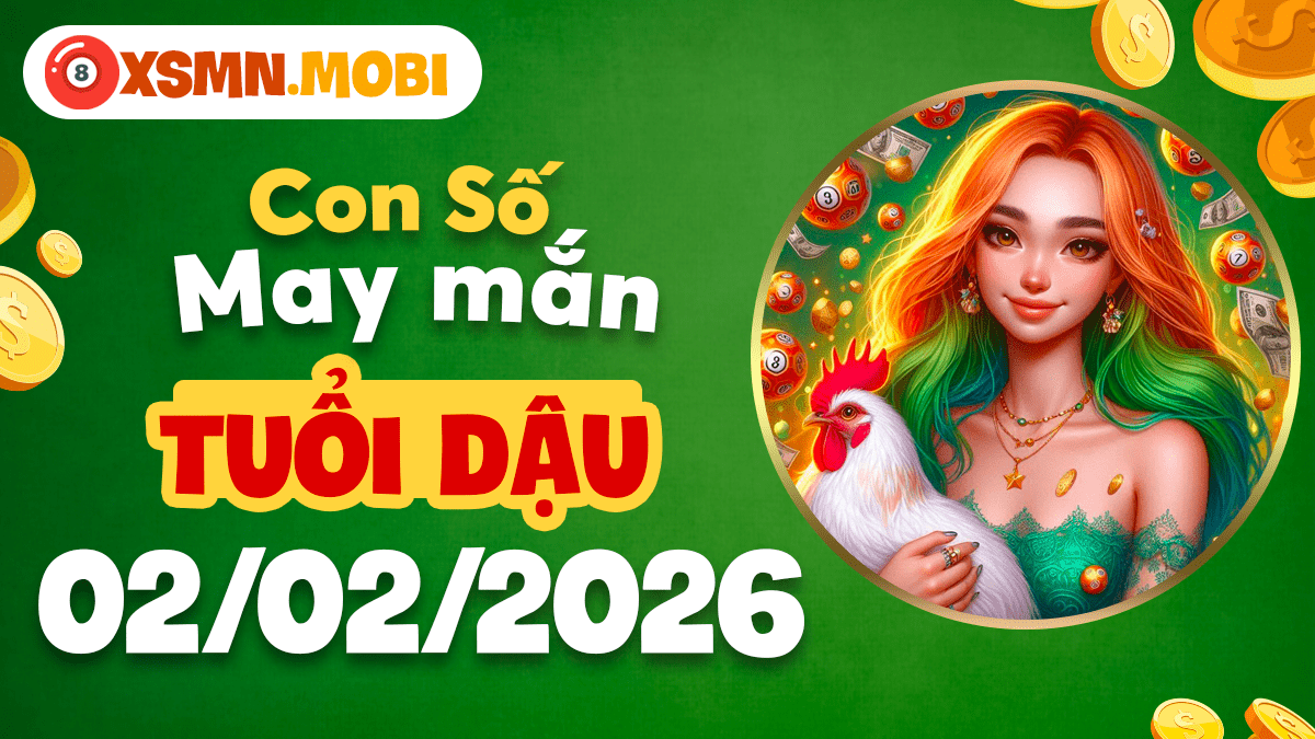 Tuổi Dậu ngày 02/02: Con số bảo chứng thành quả, phúc lộc dồi dào Tuổi Dậu ngày 02/02: Con số bảo chứng thành quả, phúc lộc dồi dào