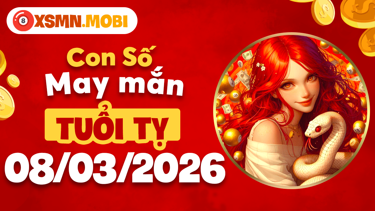 Tuổi Tỵ 08/03: Bộ số vượng khí tối ưu hiệu suất ra quyết định