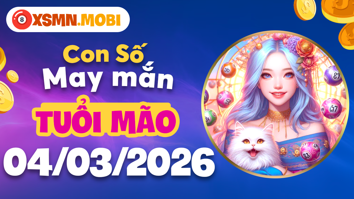 Tuổi Mão ngày 4/3/2026: Đón hỷ tín lâm môn nhờ chọn đúng con số khởi đầu Tuổi Mão ngày 4/3/2026: Đón hỷ tín lâm môn nhờ chọn đúng con số khởi đầu