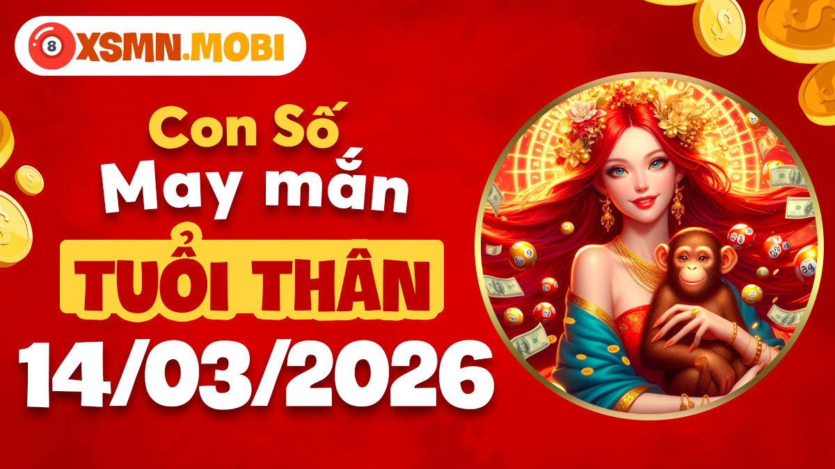 Con số may mắn tuổi Thân ngày 14/03/2026: Linh hoạt ứng biến